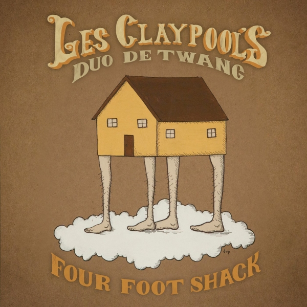 Four Foot Shack – Les Claypool’s Duo De&nbsp;Twang